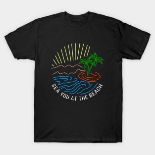 Sea you at the beach T-Shirt